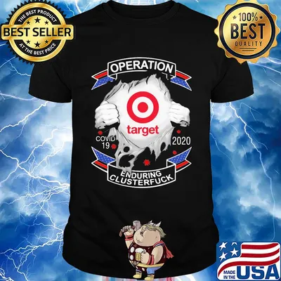 Target operation covid-19 2020 enduring clusterfuck shirt