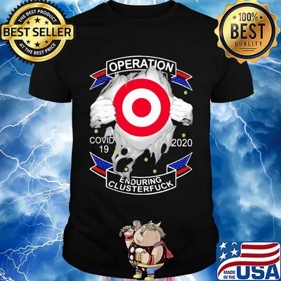 Target’s operation covid-19 2020 enduring clusterfuck hands shirt