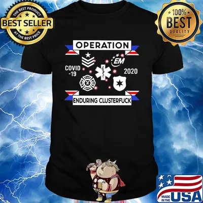 Thank you first responders operation covid-19 2020 enduring clusterfuck shirt