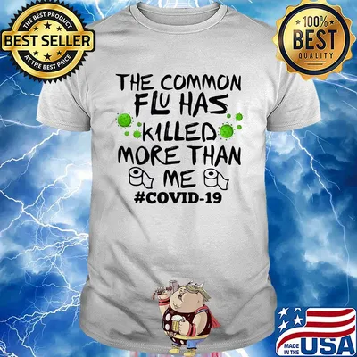 The common flu has killed more than me toilet paper covid-19 shirt