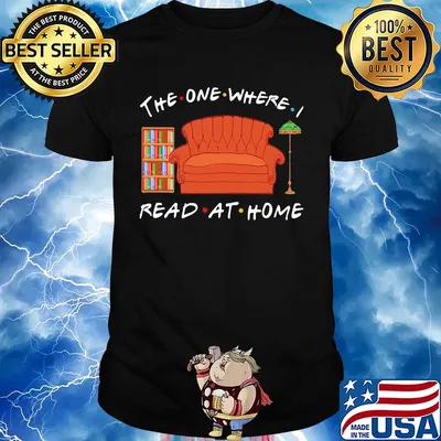 The one where read at home shirt