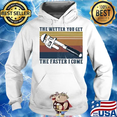 The wetter you get the faster I come vintage s Hoodie