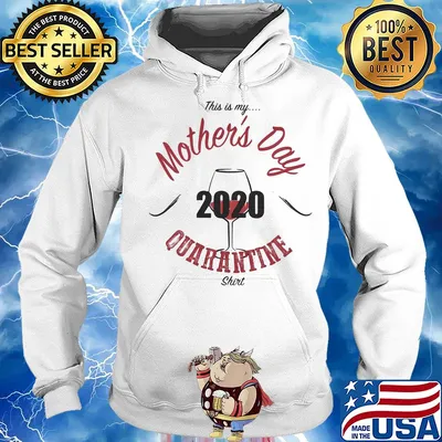 This is my Mother's day 2020 quarantine wine s Hoodie