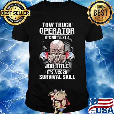 Tow truck operator it's not just a job title it's a 2020 survival skill skull mask shirt