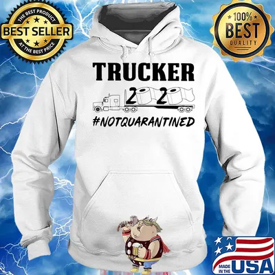 Trucker 2020 toilet paper notqurantined s Hoodie