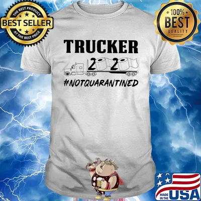 Trucker 2020 toilet paper notqurantined shirt