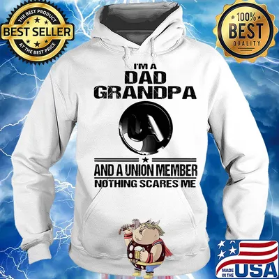 United association i’m dad grandpa and a union member nothings scares me s Hoodie