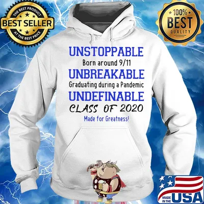 Unstoppable born around 9 11 unbreakable graduating during a pandemic undefinable class of 2020 made for greatness s Hoodie