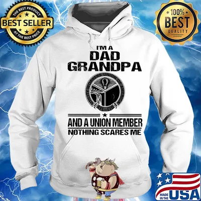 Utility workers union of america i’m dad grandpa and a union member nothings scares me s Hoodie