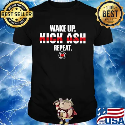 Wake up kick ask repeat shirt