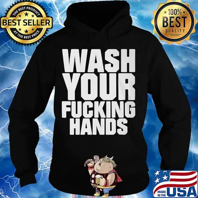Wash your fucking hands s Hoodie
