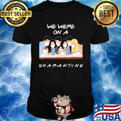 We were on a quarantine mask shirt