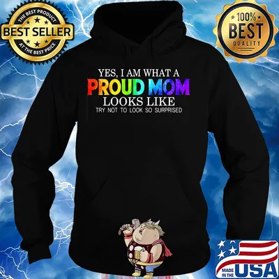 Yes i am what a proud mom looks like try not to look so surprised s Hoodie