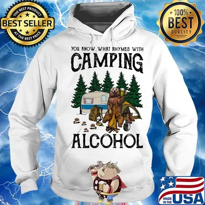You know what rhymes with camping alcohol bear s Hoodie