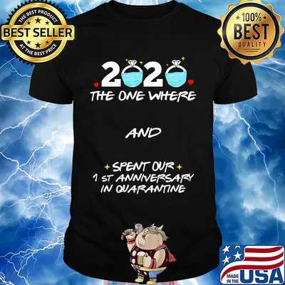 2020 ring mask the one where and spent our 1st anniversary in quaratine shirt