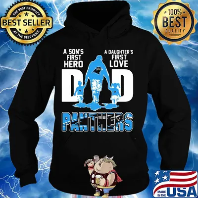 A son's first hero a daughter's first love dad carolina panthers happy father's day s Hoodie