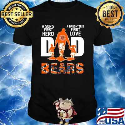A son's first hero a daughter's first love dad chicago bears happy father's day shirt