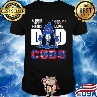 A son's first hero a daughter's first love dad chicago cubs happy father's day shirt