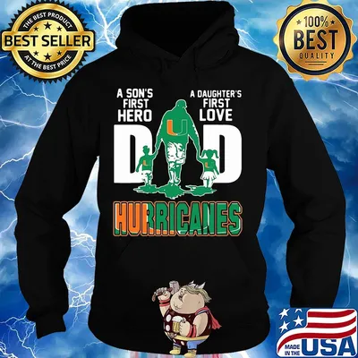 A son's first hero a daughter's first love dad miami hurricanes happy father's day s Hoodie