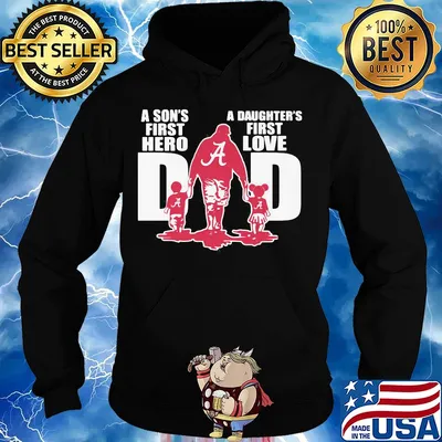 Alabama crimson tide a son's first hero a daughter's first love dad happy father's day s Hoodie