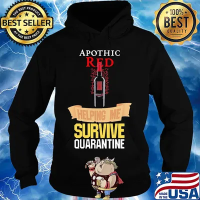 Apothic Red helping me survive quarantine s Hoodie