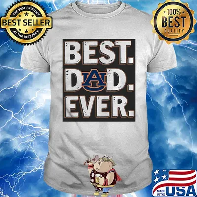 Auburn tigers best dad ever happy father's day shirt