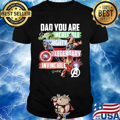 Avengers dad you are incredible mighty legendary invincible signatures shirt