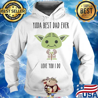 Baby Yoda best dad ever love you I do s Hoodie