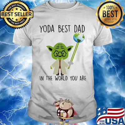 Baby Yoda dad in the world you are shirt