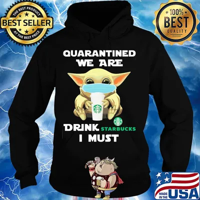 Baby Yoda face mask hug qurantined we are drink Starbucks I must s Hoodie