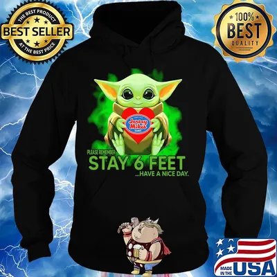 Baby Yoda hug Jersey Mike's Subs please remember stay 6 feet have a nice day s Hoodie
