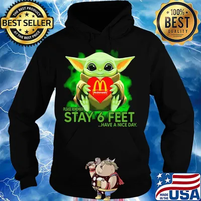 Baby Yoda hug McDonalds please remember stay 6 feet have a nice day s Hoodie