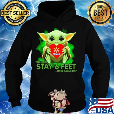 Baby Yoda hug Walmart please remember stay 6 feet have a nice day s Hoodie
