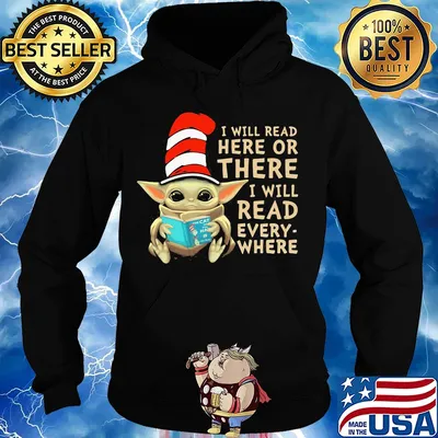 Baby Yoda I will read here or there I will read every where s Hoodie