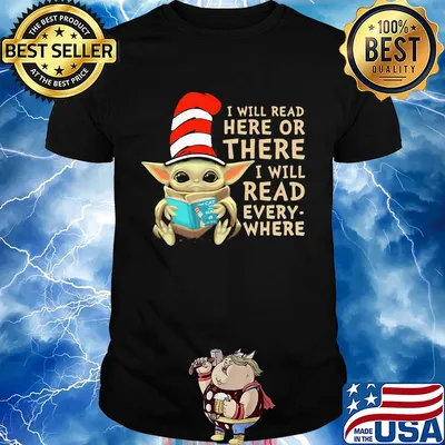 Baby Yoda I will read here or there I will read every where shirt