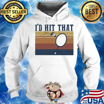 Badminton I'd hit that vintage s Hoodie