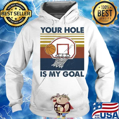 Basketball your hole is my goal vintage s Hoodie