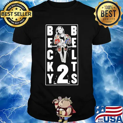 Becky lynch becky two belts shirt