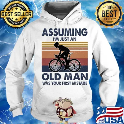 Bicycle assuming I'm just an old man was your first mistake vintage s Hoodie