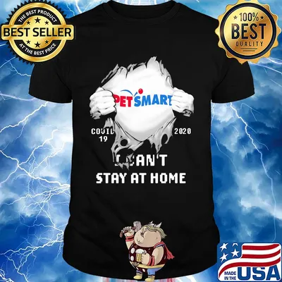 Blood inside petsmart covid-19 2020 i can't stay at home shirt