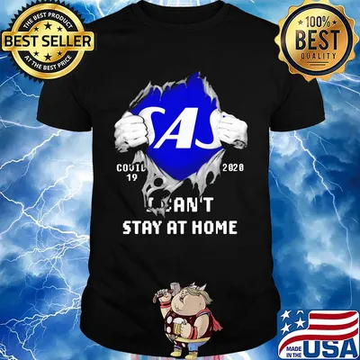Blood inside sas covid-19 2020 i can't stay at home shirt
