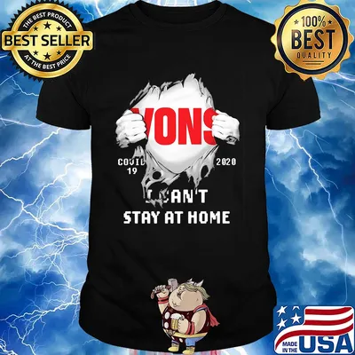 Blood inside vons covid-19 2020 i can't stay at home shirt