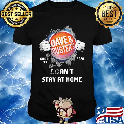 Blood insides dave and buster's covid-19 2020 I can't stay at home shirt