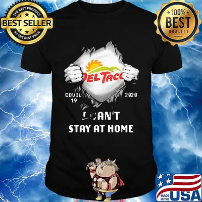 Blood insides del taco covid-19 2020 I can't stay at home shirt