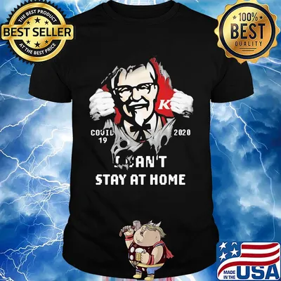 Blood insides KFC covid-19 2020 I can't stay at home shirt