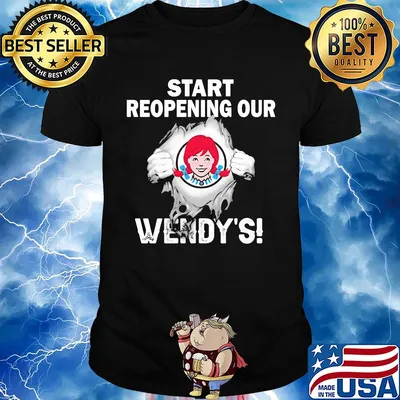 Blood insides start reopening our Wendy's shirt