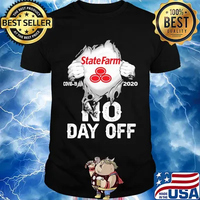 Blood insides State Farm covid-19 2020 no day off shirt
