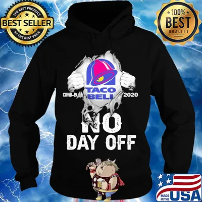 Blood insides Taco Bell covid-19 2020 no day off s Hoodie
