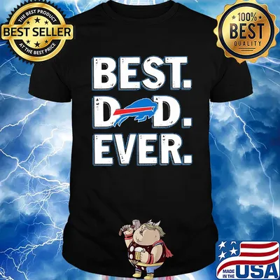 Buffalo bills best dad ever happy father's day shirt