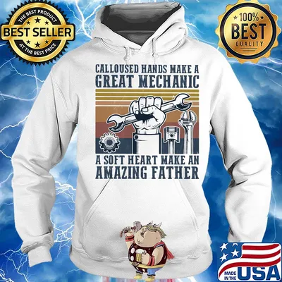 Calloused hand make a great mechanic a soft heart make an amazing father vintage s Hoodie